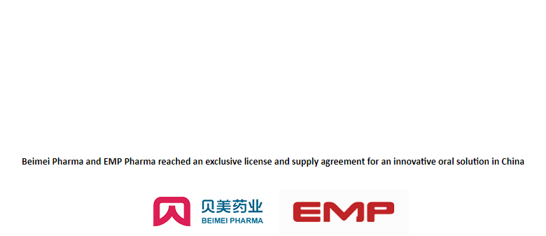 Beimei Pharma and EMP Pharma reached an exclusive license and supply agreement for an innovative oral solution in China