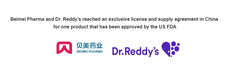 Beimei Pharma and Dr. Reddy's reached an exclusive license and supply agreement in China for one product that has been approved by the US FDA